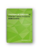 Cuaderno de Ejercicios Mf0250_2 Atención y Apoyo Psicosocial Domiciliario