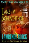 Tanz im Schlachthof: Volume 9 (Matthew Scudder)