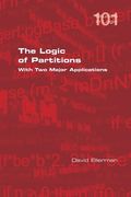 The Logic of Partitions: With Two Major Applications (en Inglés)