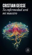 TU ENFERMEDAD SERA MI MAESTRO (MDLL) (in Spanish)