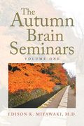 The Autumn Brain Seminars: Volume One (en Inglés)