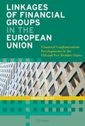 Linkages of Financial Groups in the European Union: Financial Conglomeration Developments in the Old and New Member States (en Inglés)