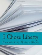 I Chose Liberty (Large Print Edition): Autobiographies of Contemporary Libertarians