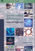 La Sociedad del Riesgo. Retos del Siglo xxi
