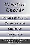 creative chords, studies in music, theology and christian formation (en Inglés)