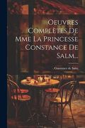 Oeuvres Complètes de mme la Princesse Constance de Salm. (en Francés)