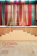 Clown (Readings in Theatre Practice) (en Inglés)