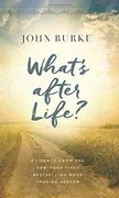 What's After Life? Evidence From the new York Times Bestselling Book Imagine Heaven (en Inglés)