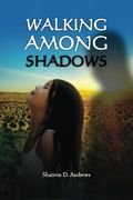 walking among shadows