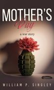 Mother's Day: A War Story (en Inglés)