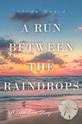 A Run Between the Rain Drops: A Texas Love Story (en Inglés)
