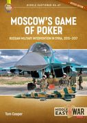 Moscow's Game of Poker: Russian Military Intervention in Syria, 2015-2017