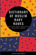 Dictionary of Muslim Baby Names (en Inglés)