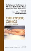 Autologous Techniques to Fill Bone Defects for Acute Fractures and Nonunions, an Issue of Orthopedic Clinics: Volume 41-1 (en Inglés)