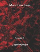 Mountain Fires: Session 1