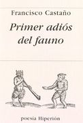 Primer adiós del fauno (Poesía Hiperión)