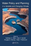 Water Policy and Planning in a Variable and Changing Climate (en Inglés)