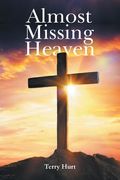Almost Missing Heaven (en Inglés)