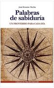 Palabras de Sabiduría: Un Proverbio Para Cada día
