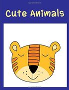 Cute Animals: Coloring Book ,Relax Design for Artists With fun and Easy Design for Children Kids Preschool (Funny Sport) (en Inglés)