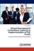school management committees capacity in implementation of fpe funds (en Inglés)