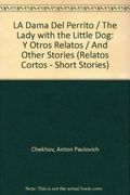 La dama del perrito y otros relatos (Relatos Cortos - Short Stories)
