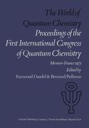 The World of Quantum Chemistry: Proceedings of the First International Congress of Quantum Chemistry Held at Menton, France, July 4-10, 1973 (en Inglés)