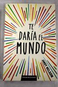 Te Daría el Mundo