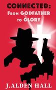 Connected: From Godfather to Glory (en Inglés)