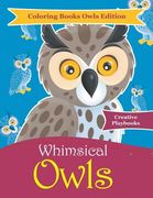 Whimsical Owls - Coloring Books Owls Edition (en Inglés)