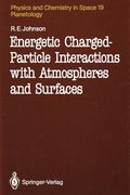 energetic charged-particle interactions with atmospheres and surfaces
