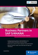 Business Partners in SAP S/4hana: The Comprehensive Guide to Customer-Vendor Integration (en Inglés)