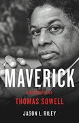 Maverick: A Biography of Thomas Sowell (en Inglés)