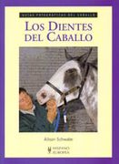 Los Dientes del Caballo (Guías Fotográficas del Caballo) (in Spanish)