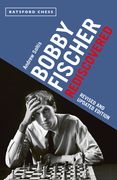 Bobby Fischer Rediscovered: Revised and Updated Edition (en Inglés)