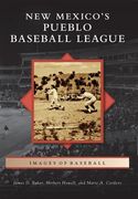 New Mexico's Pueblo Baseball League (en Inglés)