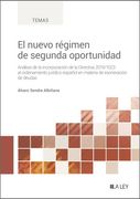Nuevo Régimen de Segunda Oportunidad. Análisis de la Incorporación de la Directiva 2019/1023 al Ordenamiento Jurídico Español en Materia de Exoneración de Deudas