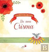 Bênçãos de Deus no meu Crisma (en Portugués)