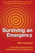 Surviving an Emergency: Food and Water Storage and Other Preparation Tips for the Urban Dweller