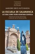 La Escuela de Salamanca: Lecturas sobre teoría monetaria española