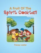 A Fruit of the Spirit Cocktail (en Inglés)