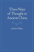 Three Ways of Thought in Ancient China (en Inglés)