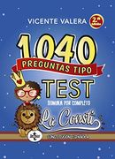 1040 Preguntas Tipo Test la Consti: Constitución Española (Derecho - Práctica Jurídica) (in Spanish)