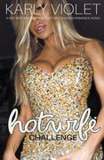 Hotwife Challenge - A Hot Wife Multiple Partner Wife Sharing Romance Novel (en Inglés)