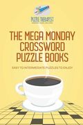 The Mega Monday Crossword Puzzle Books Easy to Intermediate Puzzles to Enjoy (en Inglés)