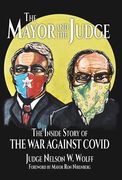 The Mayor and The Judge: The Inside Story of the War Against COVID (en Inglés)