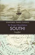 South!: The Story of Shackleton's Last Expedition 1914-1917 (Stanfords Travel Classics)