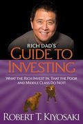 Rich Dad's Guide to Investing: What the Rich Invest in, That the Poor and Middle-class Do Not! (en Inglés)