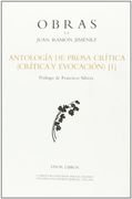 Antología de Prosa Crítica. Crítica y Evocación i (Obras de Juan Ramón Jimenez)