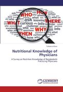 Nutritional Knowledge of Physicians: A Survey on Nutrition Knowledge of Bangladeshi Practicing Physicians
